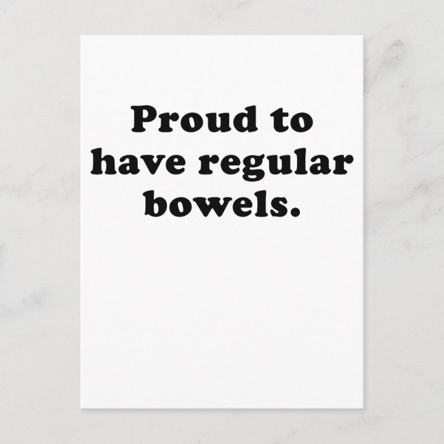 Postal Orgulloso de tener Bowels regulares (Anverso)