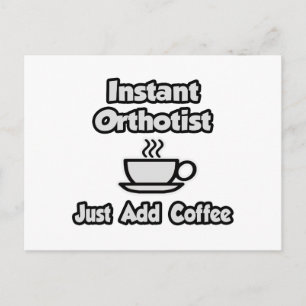 Postal Ortotista instantáneo. Añadir café