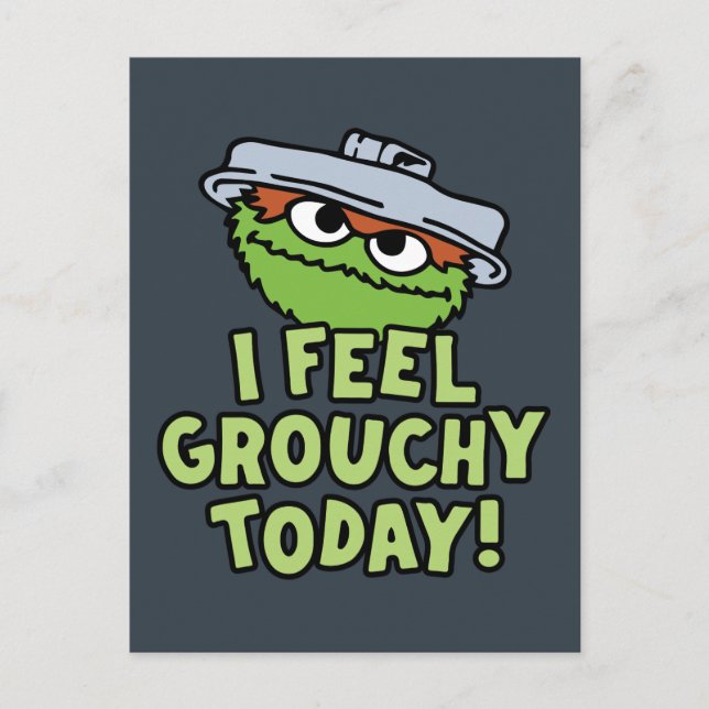 Postal Oscar el Grouch | Hoy Me Siento Grouchy. (Anverso)