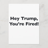 ¡Oye Trump, estás despedido!