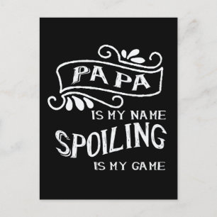 Postal Papá es mi nombre, echar a perder es mi juego