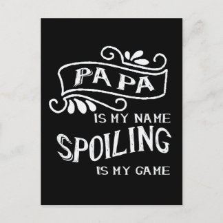 Postal Papá es mi nombre, echar a perder es mi juego