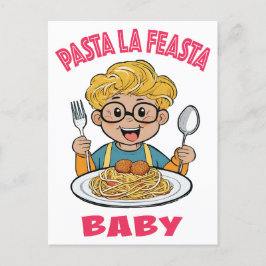 Postal Pasta La Feasta Baby