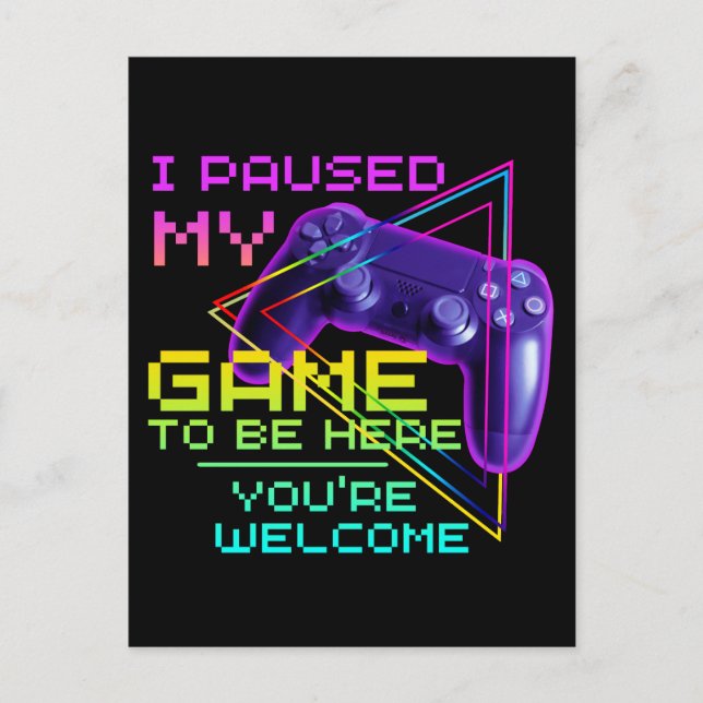 POSTAL PAUSÉ MI JUEGO PARA ESTAR AQUÍ DE NADA  (Anverso)
