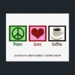 Postal Peace Love Coffee Shop Personalizado Cafe Diner<br><div class="desc">Las postales de café de personalizable son perfectas para que una pintoresca cafetería local personalize y envíe a sus clientes. Color de latte de bonito para el fondo de estos remitentes de marketing personalizados.</div>