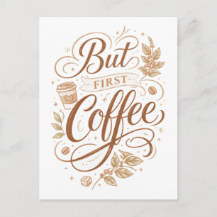 Postal "Pero Primero, Café"
