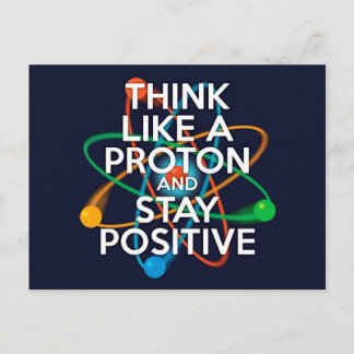 Postal Piensa como un protón y mantén la positividad