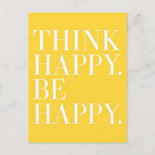 Postal Piensa Feliz. Sé feliz.