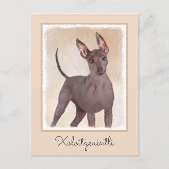 Postal Pintura Xoloitzcuintli - Arte Perro Original Cuto (Anverso)