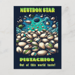 Postal Pistachos fuera de este mundo