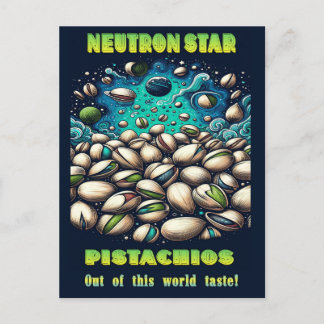 Postal Pistachos fuera de este mundo