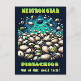Postal Pistachos fuera de este mundo