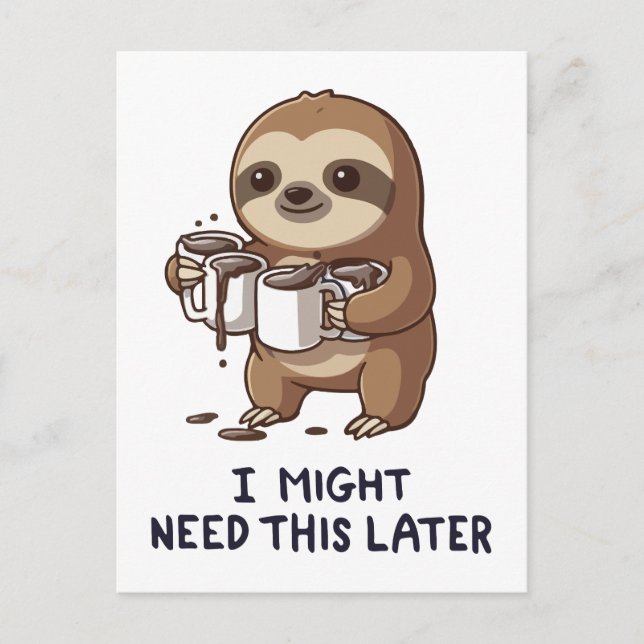 Postal Podría Necesitar Café Más Tarde - Humor Lazy Sloth (Anverso)