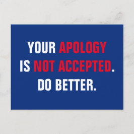 Postal Política Su disculpa no es aceptada