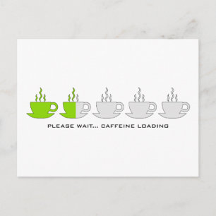 Postal Por favor, espere. Carga de cafeína
