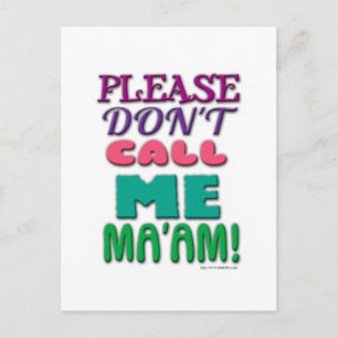 Postal ¡Por favor, NO me llames Maam!