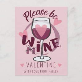 Postal Por favor sé mío Vino Valentine Gracioso texto Ros