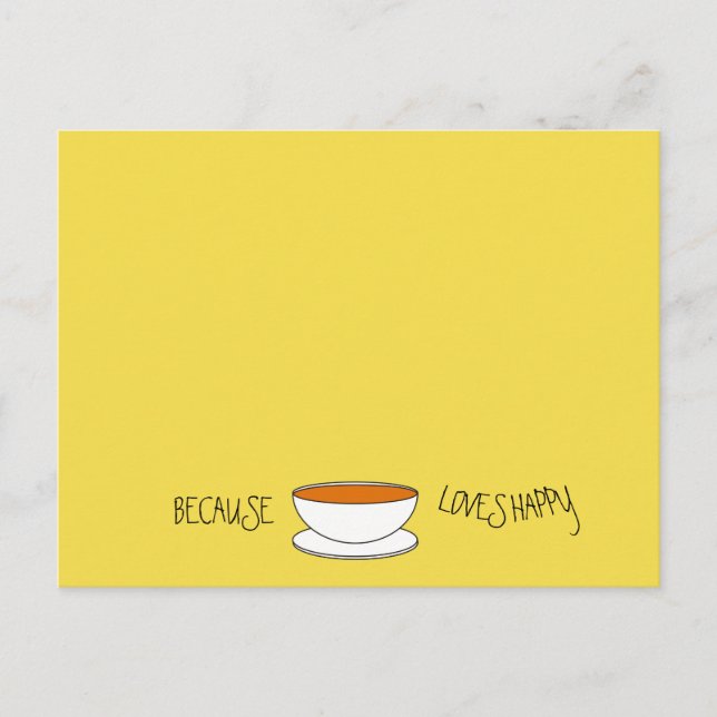 Postal Porque al té le encanta el eslogan feliz, la taza  (Anverso)