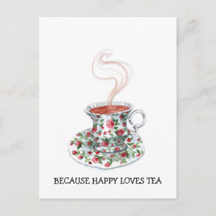 Postal Porque feliz ama el eslogan del té, rosas de taza 