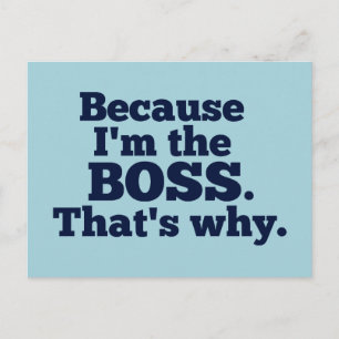 Postal Porque soy el jefe, por eso