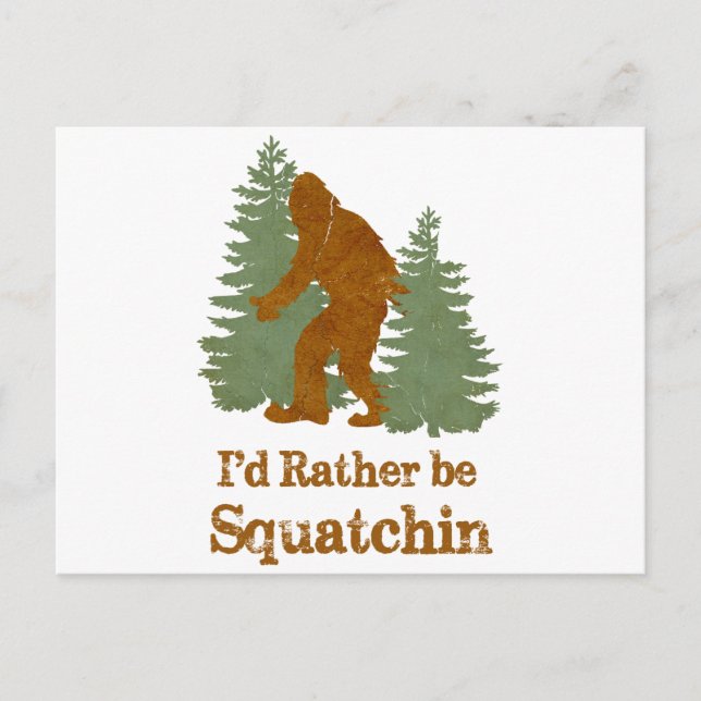 Postal Preferiría Estar Squatchin (Anverso)