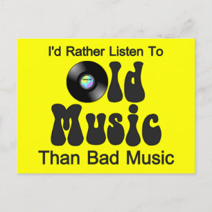 Postal Prefiero escuchar música antigua a música mala