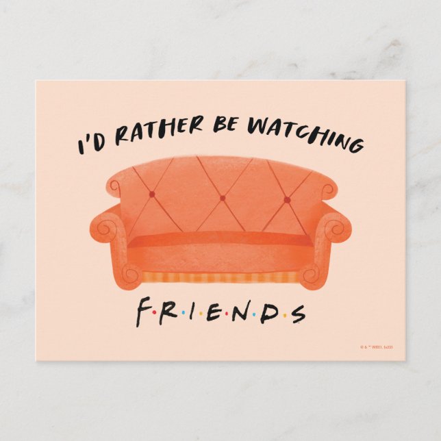 Postal Prefiero estar viendo FRIENDS™ (Anverso)