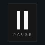 Postal Presionar Pausa<br><div class="desc">Tómese un momento para relajarse y oprimir una pausa: diseño inspirador minimalista. Color del texto del personalizable.</div>