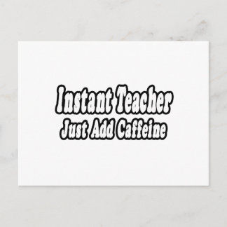 Postal Profesor instantáneo...Añadir cafeína