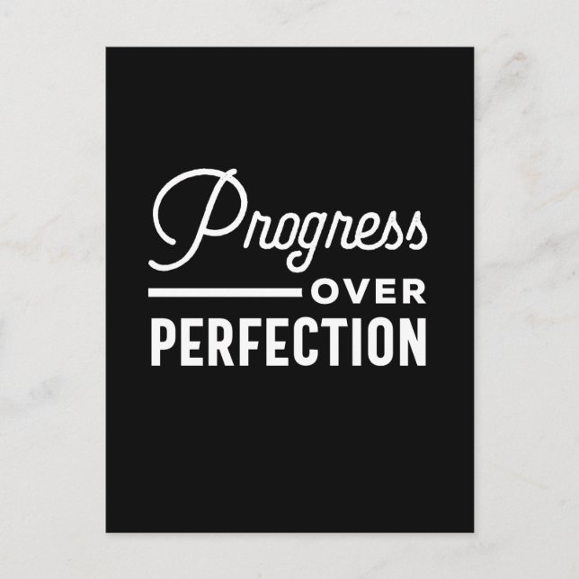 Postal Progreso sobre la perfección - Cita sobre la vida  (Anverso)