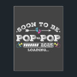 Postal Próximamente a ser Pop-Pop 2025 Cargando<br><div class="desc">Próximamente a ser Pop-Pop 2025 Cargando Ascendido a Abuelo Tripulación Divertida Diseño Gráfico Regalo Postal Estándar Colección Clásica.</div>