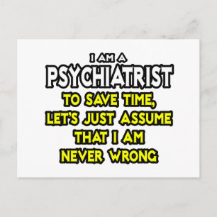 Postal Psiquiatra... Supongamos que nunca estoy equivocad
