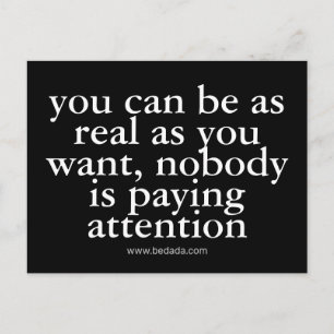 Postal puedes ser tan real como quieras, nadie está pagan