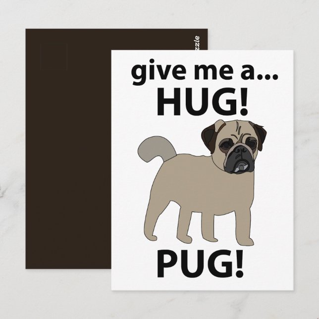 Postal Pug Dame Un Abrazo Pug Divertido (Anverso / Reverso)