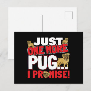 Postal Pug Dog Lover - Una cosa más que prometo