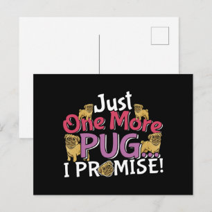 Postal Pug Dog Lover - Una cosa más que prometo