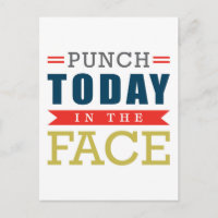 Punch Today in the Face Funny Typography