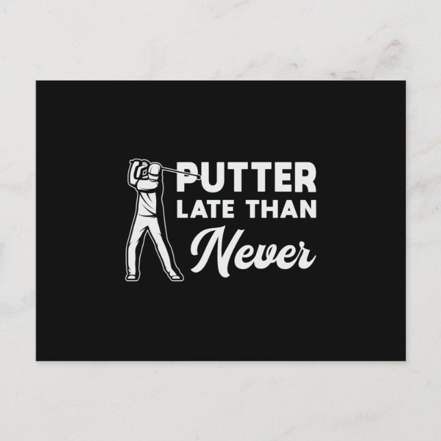Postal Putter Tarde En Nunca Golf Golfer Funny (Anverso)