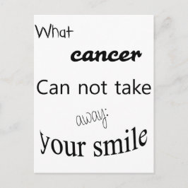 Postal Qué cáncer no puede llevarse:  su sonrisa