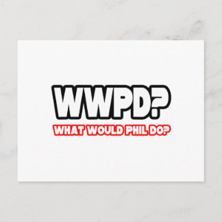 Postal ¿Qué haría Phil? (WWPD)