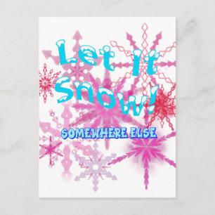 Postal ¡Que La Nieve! En otro lugar - Nieve rosa