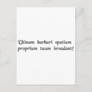 Postal ¡Que los bárbaros invadan tu espacio personal!