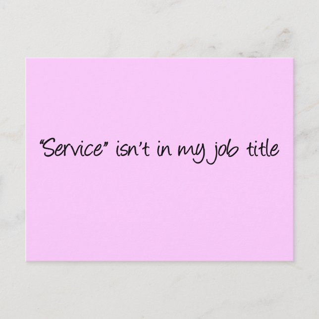 Postal ¿Qué te hace pensar que estoy aquí para servirte? (Anverso)