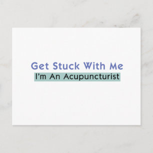Postal Quédate Atascado conmigo - Soy un Acupuntor