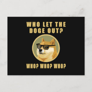 Postal ¿Quién dejó salir a quién meme del perro Dogecoin?
