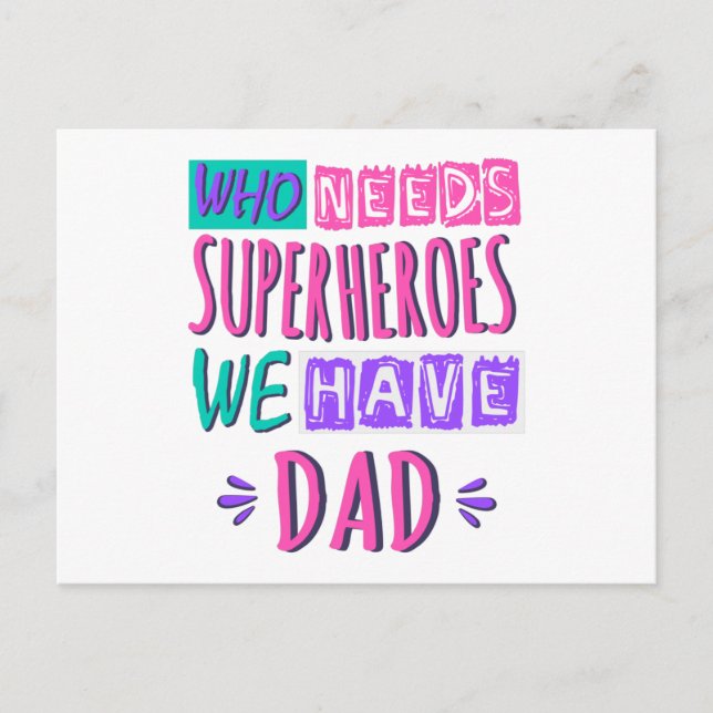 Postal ¿Quién necesita superhéroes que tenemos papá? (Anverso)