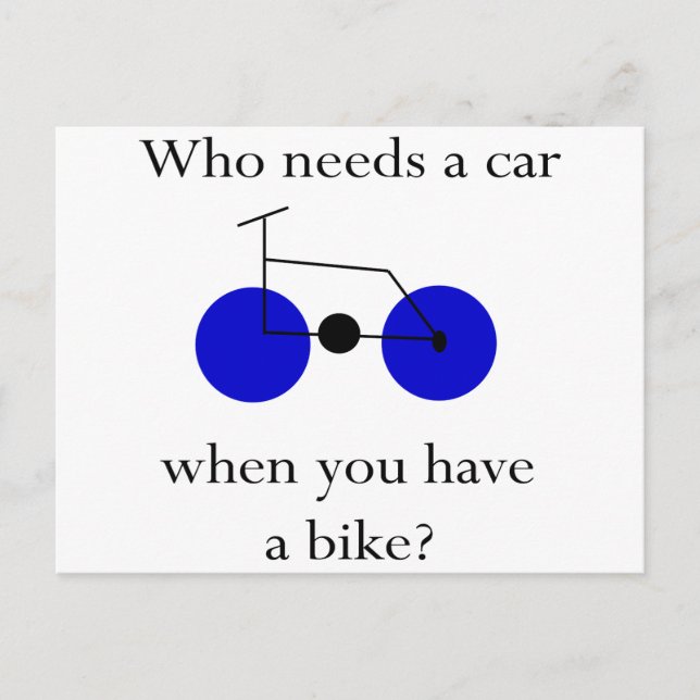 Postal Quién necesita un coche cuando tienes una biciclet (Anverso)