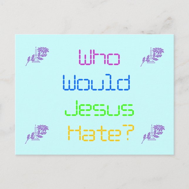 Postal ¿Quién odiaría Jesús? (Anverso)