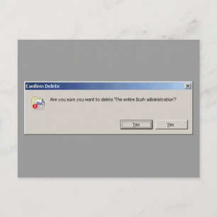 Postal ¿Quiere borrar todo el gobierno de Bush?