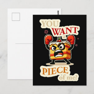 Postal Quieres un pedazo de mí. Personalizado gracioso de
